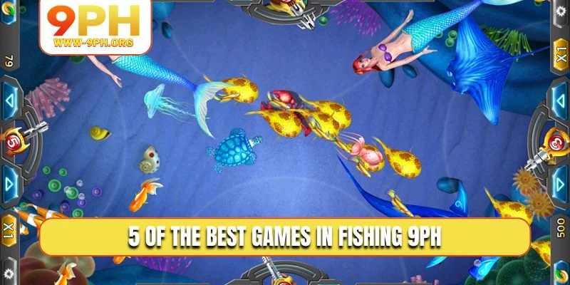 5 of the best games in Fishing 9PH