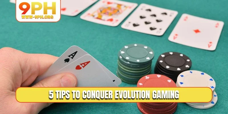 5 tips to conquer Evolution Gaming