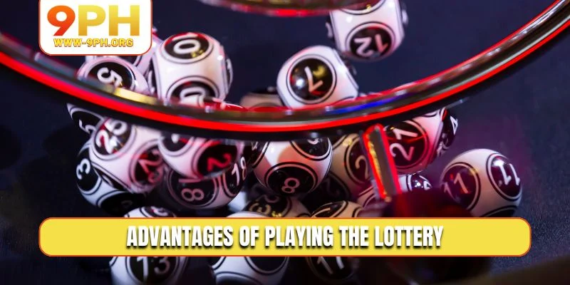 Advantages of playing the lottery