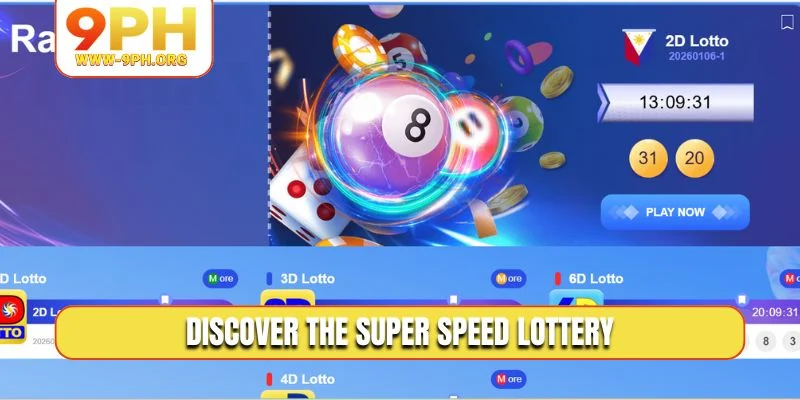Discover the super speed lottery