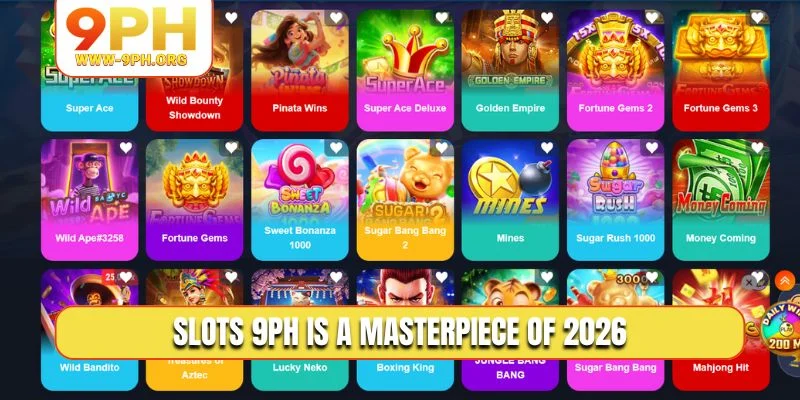Slots 9PH is a masterpiece of 2026