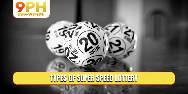 Types of super speed lottery