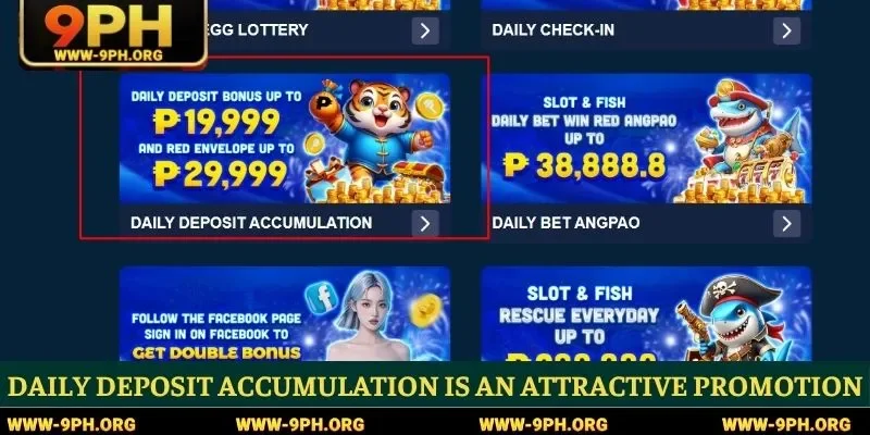 Daily deposit accumulation is an attractive promotion
