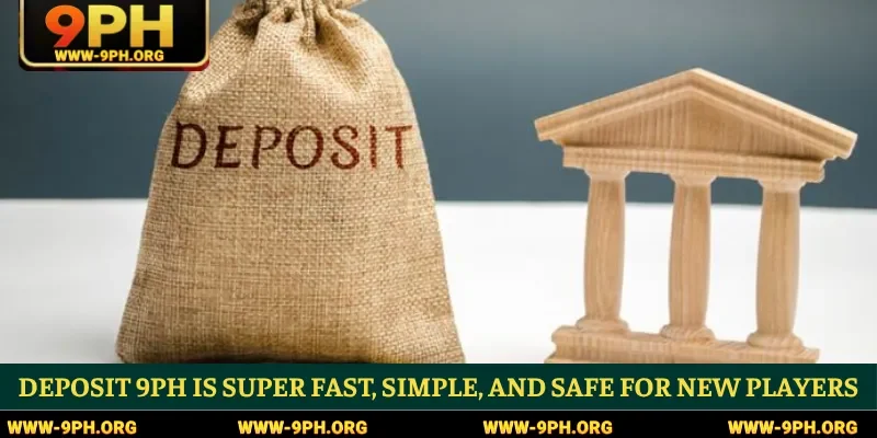 Deposit 9PH