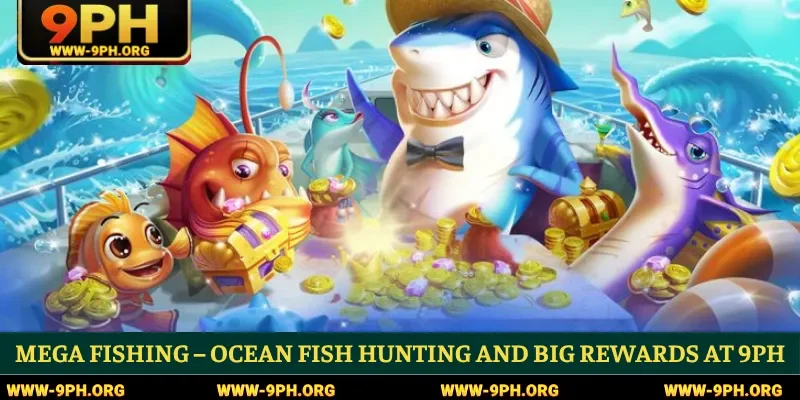 Mega Fishing