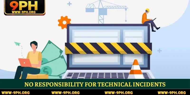 No responsibility for technical incidents