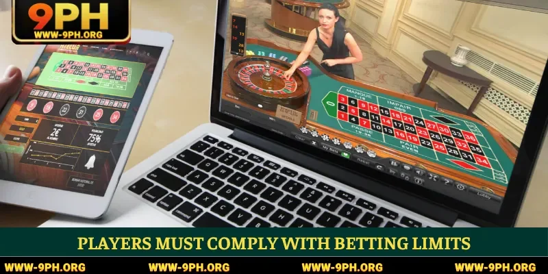 Players must comply with betting limits