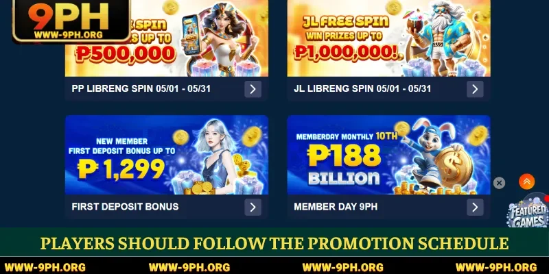 Players should follow the promotion schedule