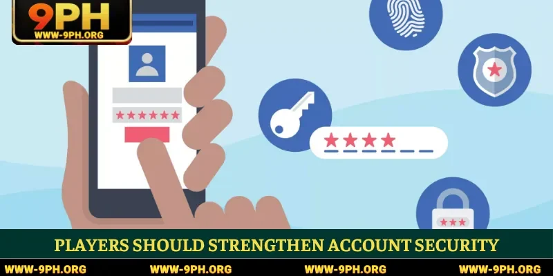 Players should strengthen account security