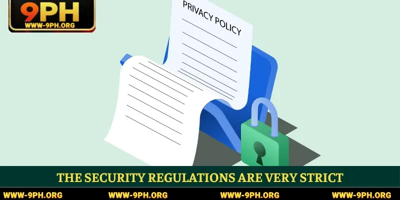The security regulations are very strict